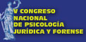V CONGRESO NACIONAL  DE PSICOLOGIA JUR�DICA Y FORENSE